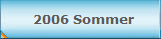 2006 Sommer