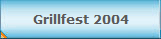 Grillfest 2004