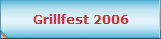 Grillfest 2006