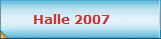 Halle 2007