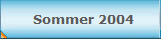 Sommer 2004